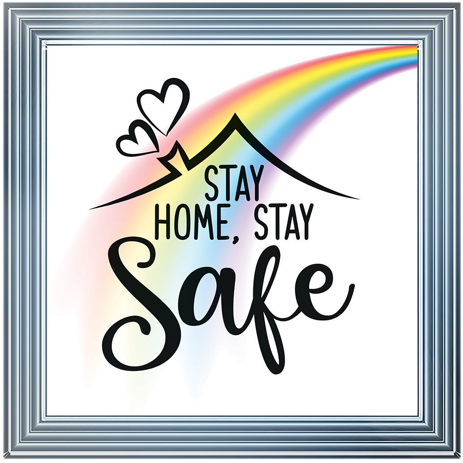 Stay Home, Stay Safe