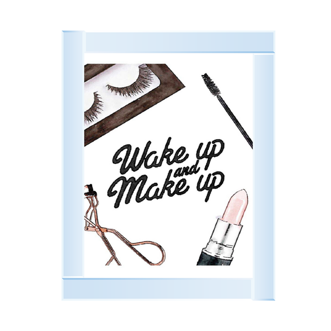 Wake up and Make-up