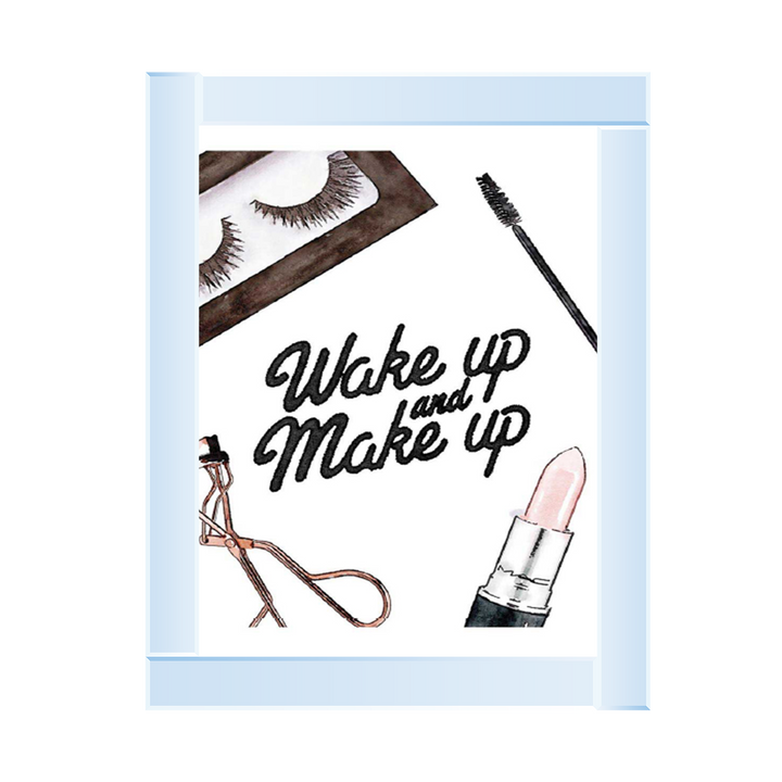 Wake up and Make-up