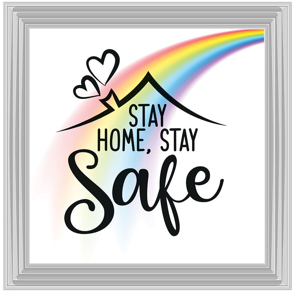 Stay Home, Stay Safe